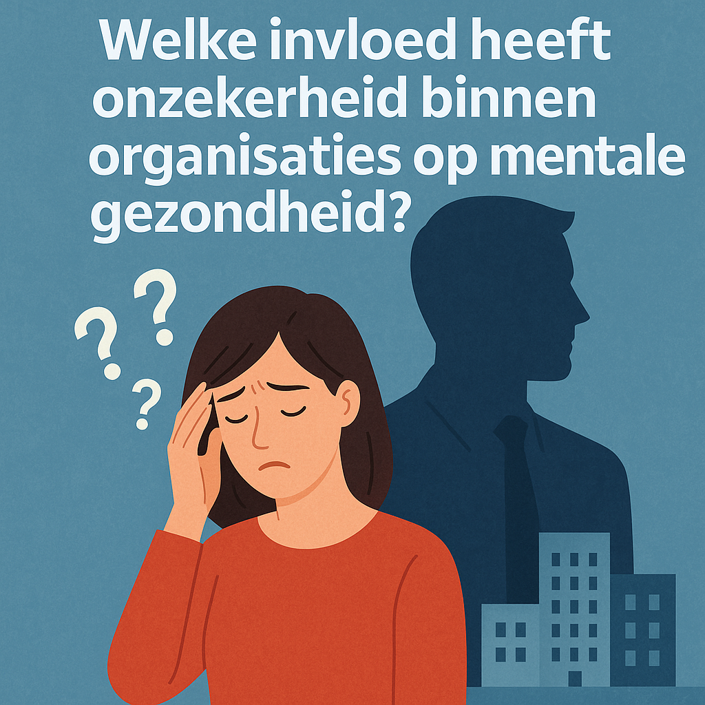 Illustratie bij Welke invloed heeft onzekerheid binnen organisaties op mentale gezondheid?